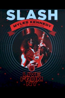 Slash: Apocalyptic Love - Live from New York - Movie Poster Slash: Apocalyptic Love - Live from New York - Movie Poster