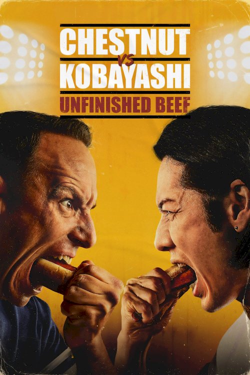 Chestnut vs. Kobayashi: Unfinished Beef - Movie Poster Chestnut vs. Kobayashi: Unfinished Beef - Movie Poster