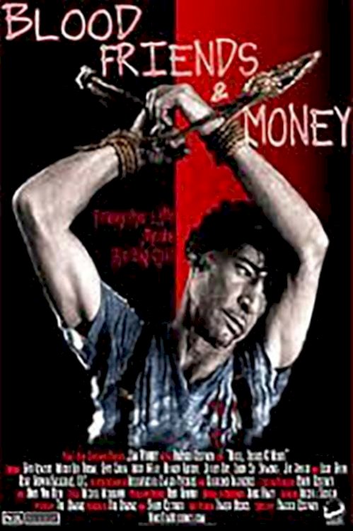 Blood, Friends and Money - Movie Poster