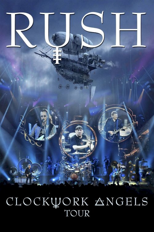 Rush: Clockwork Angels Tour - Movie Poster