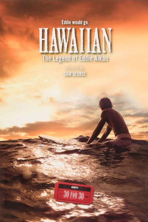 Hawaiian: The Legend of Eddie Aikau - Movie Poster Hawaiian: The Legend of Eddie Aikau - Movie Poster
