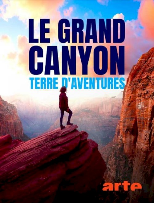 Der Zauber des Grand Canyon: Die berühmteste Schlucht der Welt - Movie Poster Der Zauber des Grand Canyon: Die berühmteste Schlucht der Welt - Movie Poster