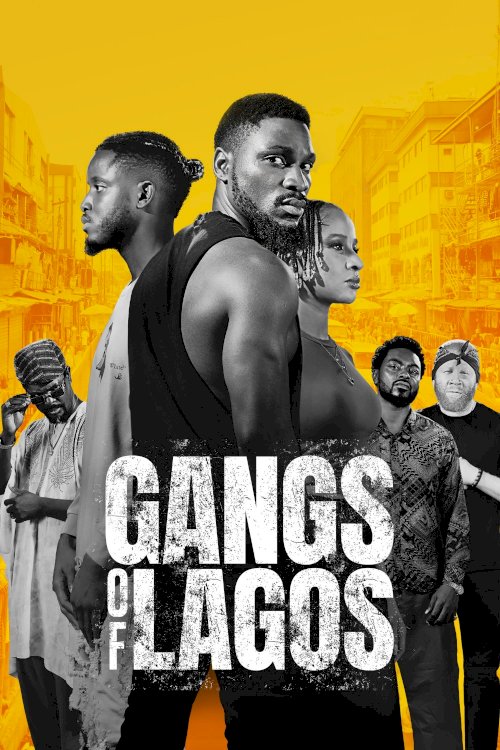 Gangs of Lagos - Movie Poster Gangs of Lagos - Movie Poster