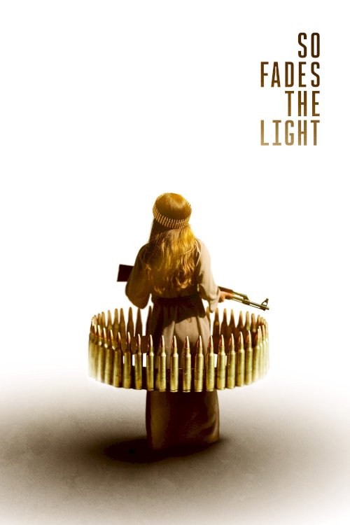 So Fades the Light - Movie Poster So Fades the Light - Movie Poster