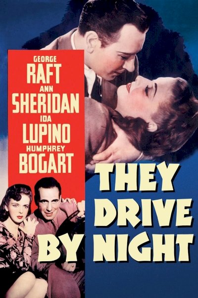 They Drive by Night - Movie Poster They Drive by Night - Movie Poster