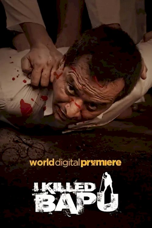 I Killed Bapu - Movie Poster I Killed Bapu - Movie Poster