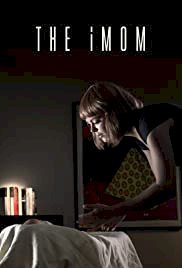 The iMom - Movie Poster The iMom - Movie Poster