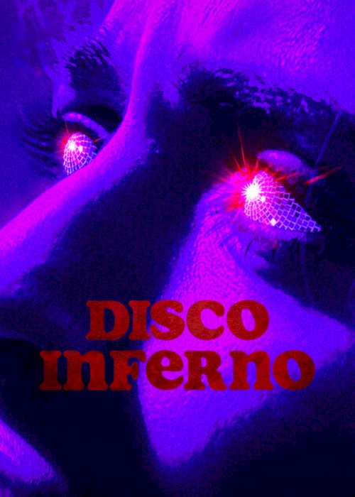 Disco Inferno - Movie Poster Disco Inferno - Movie Poster