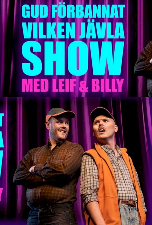 Gud förbannat vilken jävla SHOW! Med Leif & Billy - Movie Poster Gud förbannat vilken jävla SHOW! Med Leif & Billy - Movie Poster