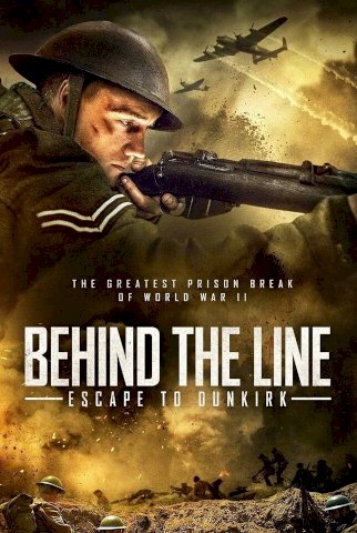 Behind the Line: Escape to Dunkirk - Movie Poster Behind the Line: Escape to Dunkirk - Movie Poster