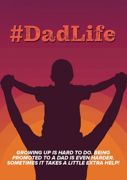 #DadLife - Movie Poster #DadLife - Movie Poster