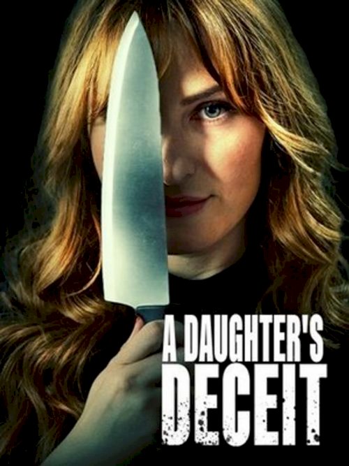 A Daughter's Deceit - Movie Poster A Daughter's Deceit - Movie Poster