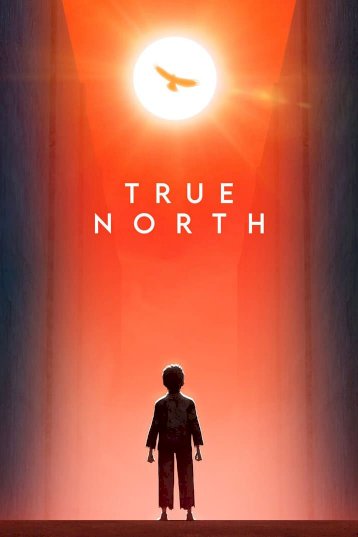 True North - Movie Poster True North - Movie Poster