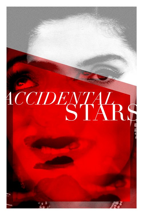 Accidental Stars - Movie Poster Accidental Stars - Movie Poster