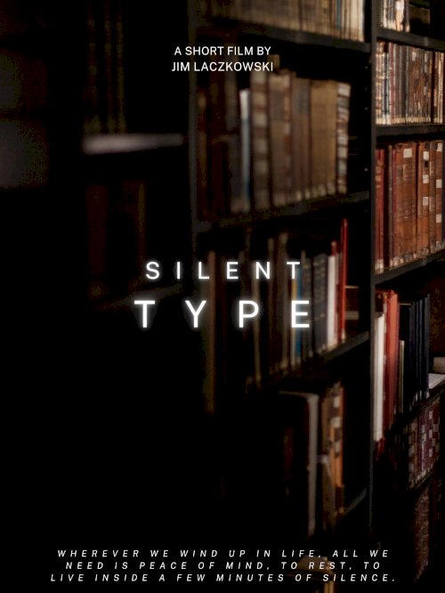 Silent Type - Movie Poster Silent Type - Movie Poster