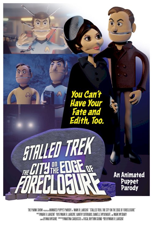 Stalled Trek: The City on the Edge of Foreclosure - Movie Poster Stalled Trek: The City on the Edge of Foreclosure - Movie Poster