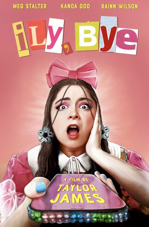 ILY, BYE - Movie Poster ILY, BYE - Movie Poster