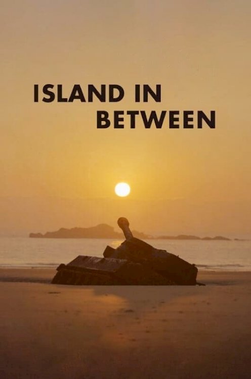 Island in Between - Movie Poster Island in Between - Movie Poster