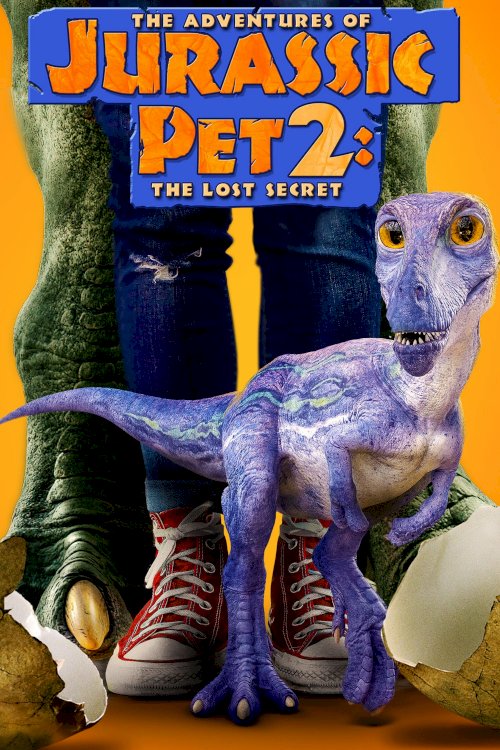 The Adventures of Jurassic Pet 2: The Lost Secret - Movie Poster The Adventures of Jurassic Pet 2: The Lost Secret - Movie Poster