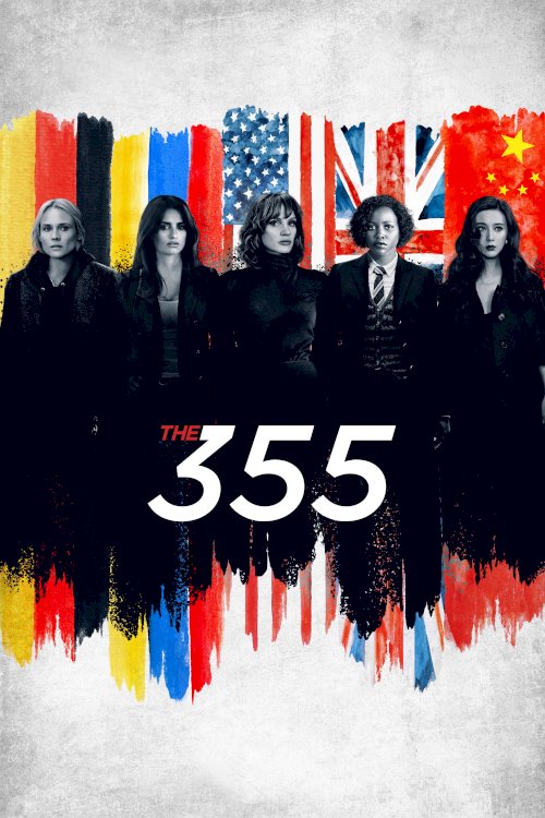 The 355 - Movie Poster The 355 - Movie Poster