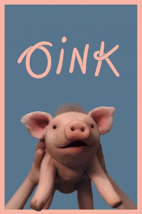 Oink - Movie Poster Oink - Movie Poster