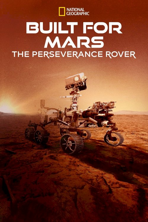Built for Mars: The Perseverance Rover - Movie Poster Built for Mars: The Perseverance Rover - Movie Poster