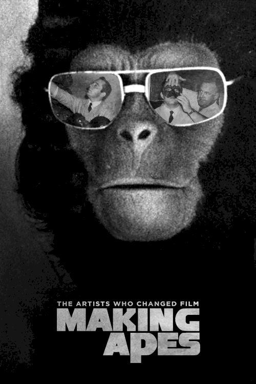 Making Apes: The Artists Who Changed Film - Movie Poster Making Apes: The Artists Who Changed Film - Movie Poster