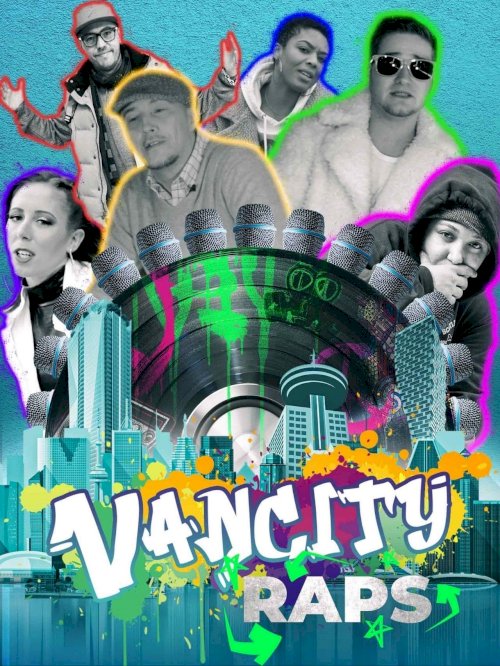 Vancity Raps - Movie Poster Vancity Raps - Movie Poster