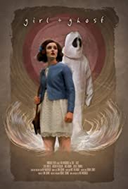 Girl + Ghost - Movie Poster Girl + Ghost - Movie Poster