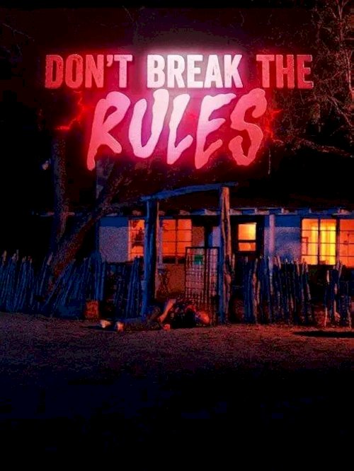 Don't Break the Rules - Movie Poster Don't Break the Rules - Movie Poster