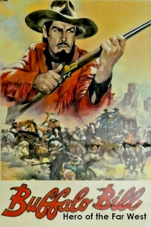 Buffalo Bill, Hero of the Far West - Movie Poster Buffalo Bill, Hero of the Far West - Movie Poster