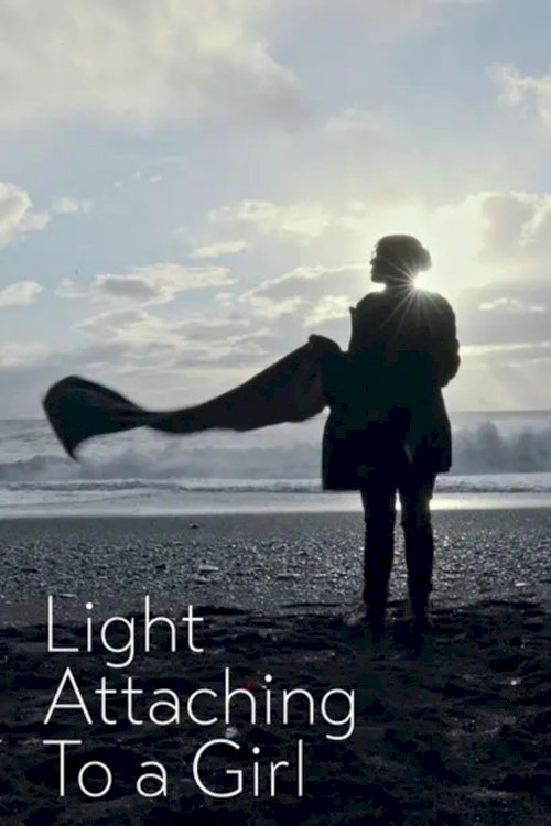 Light Attaching to a Girl - Movie Poster Light Attaching to a Girl - Movie Poster