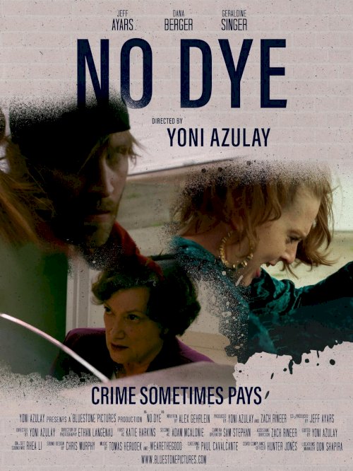 No Dye - Movie Poster No Dye - Movie Poster