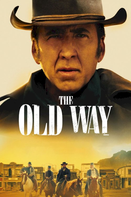 The Old Way - Movie Poster The Old Way - Movie Poster