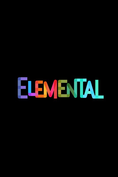 Elemental - Movie Poster Elemental - Movie Poster
