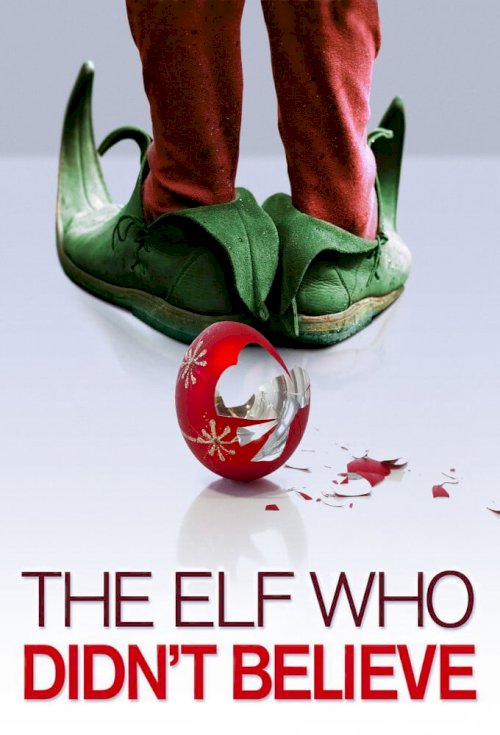 The Elf Who Didn't Believe - Movie Poster The Elf Who Didn't Believe - Movie Poster