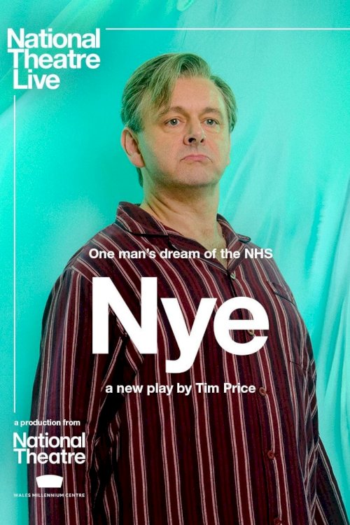 National Theatre Live: Nye - Movie Poster National Theatre Live: Nye - Movie Poster