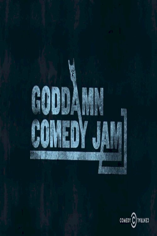 The Goddamn Comedy Jam - Movie Poster The Goddamn Comedy Jam - Movie Poster