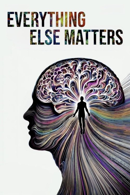 Everything Else Matters - Movie Poster Everything Else Matters - Movie Poster