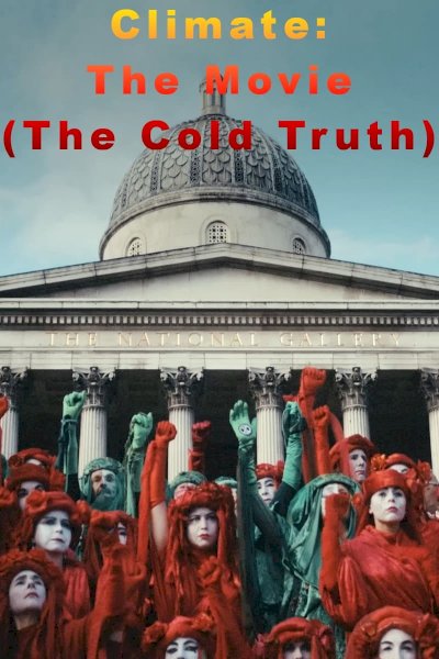 Climate: The Movie (The Cold Truth) - Movie Poster Climate: The Movie (The Cold Truth) - Movie Poster