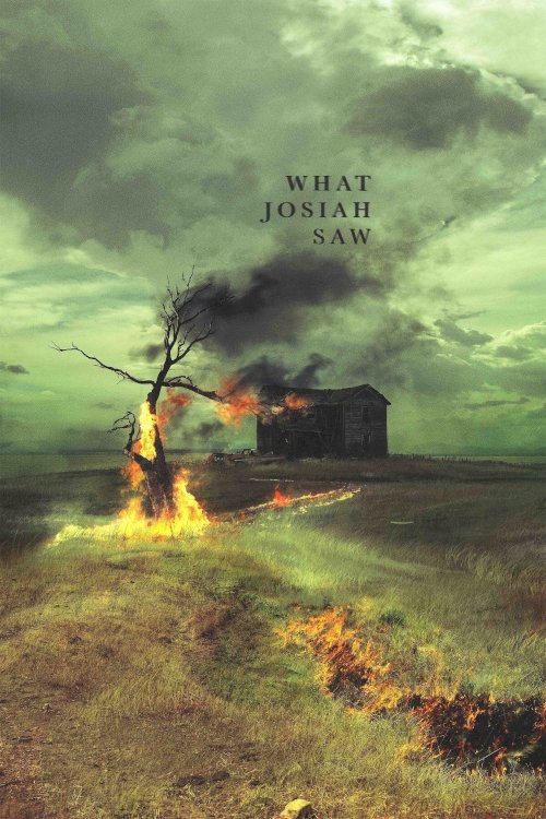 What Josiah Saw - Movie Poster What Josiah Saw - Movie Poster