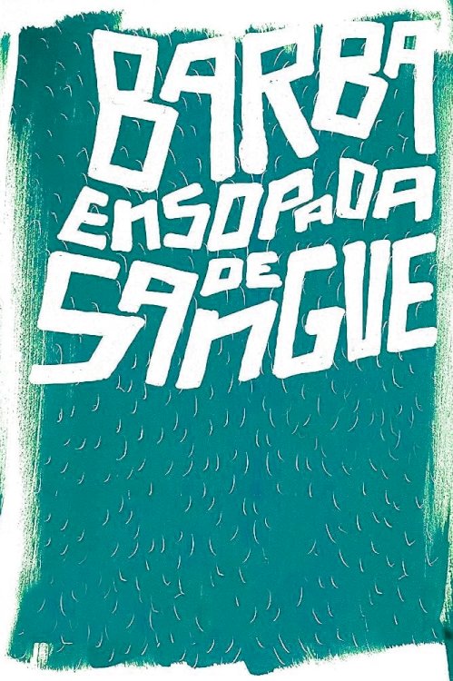Barba Ensopada de Sangue - Movie Poster