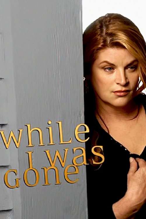 While I Was Gone - Movie Poster While I Was Gone - Movie Poster