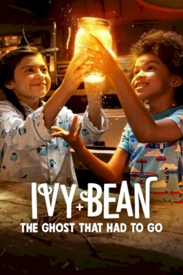 Ivy + Bean: The Ghost That Had to Go - Movie Poster Ivy + Bean: The Ghost That Had to Go - Movie Poster