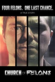 Church of Felons - Movie Poster Church of Felons - Movie Poster
