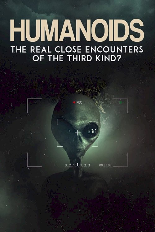 Humanoids: The Real Close Encounters of the Third Kind? - Movie Poster Humanoids: The Real Close Encounters of the Third Kind? - Movie Poster