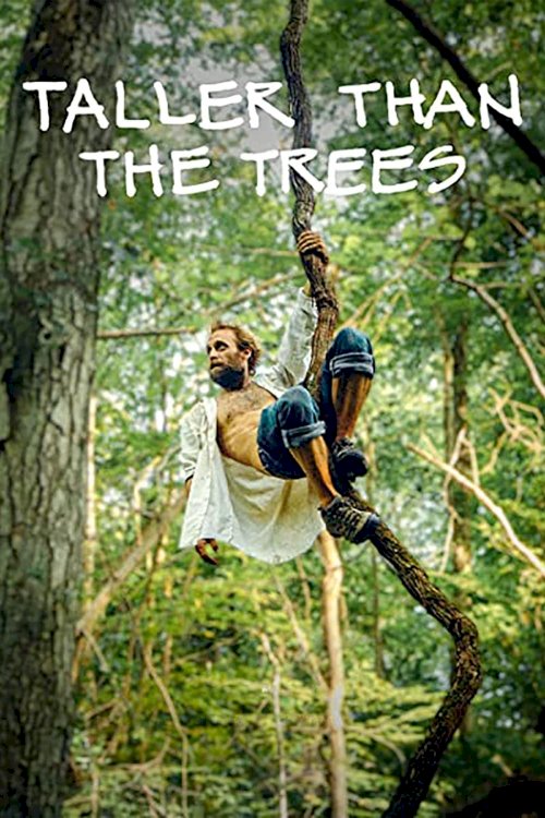 Taller Than the Trees - Movie Poster Taller Than the Trees - Movie Poster