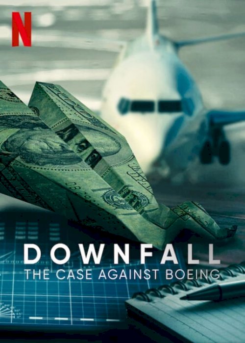 Downfall: The Case Against Boeing - Movie Poster Downfall: The Case Against Boeing - Movie Poster
