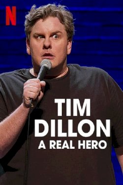 Tim Dillon: A Real Hero - Movie Poster Tim Dillon: A Real Hero - Movie Poster
