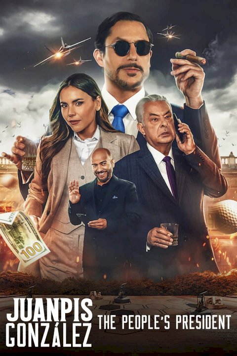 Juanpis González: The People's President - Movie Poster